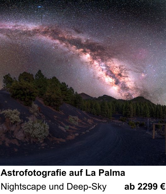 Praxisnaher Fotokurs zu Astrofotografie auf La Palma: Nightscape und Deep-Sky